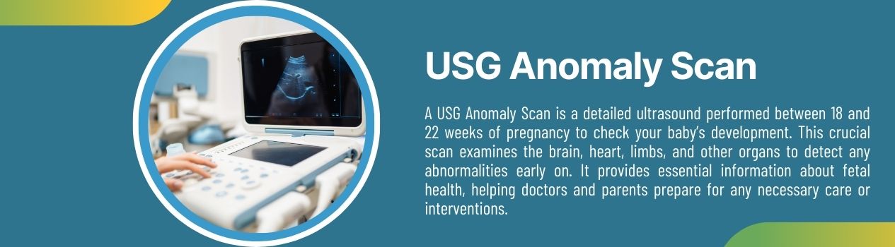 What is a USG Anomaly Scan? Everything Expecting Parents Should Know